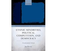 Ethnic Minorities, Political Competition, and Democracy: Circumstantial Liberals