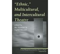 Ethnic, Multicultural, And Intercultural Theatre