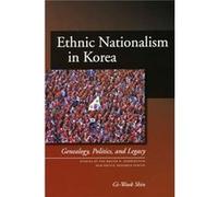 Ethnic Nationalism in Korea by GiWook Shin Gi-Wook Shin (Auteur)