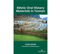 Ethnic Oral History Materials in Yunnan by Zidan Chen Zidan Chen (Auteur)
