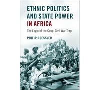 Ethnic Politics And State Power In Africa