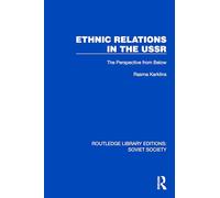 Ethnic Relations in the USSR: The Perspective from Below
