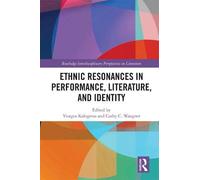 Ethnic Resonances In Performance, Literature, And Identity
