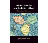 Ethnic Stereotypes and the Letters of Paul: History and Reception