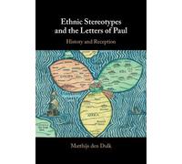 Ethnic Stereotypes and the Letters of Paul: History and Reception