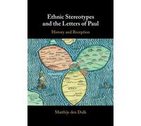 Ethnic Stereotypes and the Letters of Paul History and Reception - Matthijs den Dulk - Cambridge University Press - ebook (ePub) - Livre