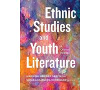 Ethnic Studies and Youth Literature: A Critical Reader