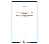 Ethnicisation Des Rapports Sociaux - Enjeu Et Fonction Des Approches Culturalistes