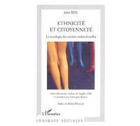 Ethnicité Et Citoyenneté - La Sociologie Des Sociétés Multiculturelles