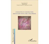 Michel Prum – Ethnicités et construction identitaire dans l'aire anglophone – Essai – Broché