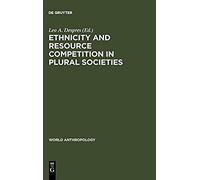 Ethnicity And Resource Competition In Plural Societies
