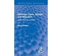 Ethnicity, Class, Gender And Migration