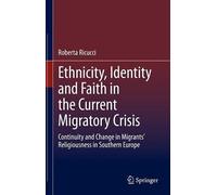 Ethnicity, Identity And Faith In The Current Migratory Crisis
