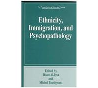 Ethnicity, Immigration, And Psychopathology