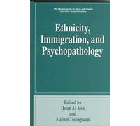 Ethnicity, Immigration, And Psychopathology