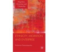 Ethnicity, Migration and Enterprise Panayiotopoulos, Prodromos (Auteur)