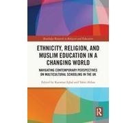 Ethnicity, Religion, And Muslim Education In A Changing World