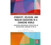 Ethnicity Religion and Muslim Education in a Changing World - Taylor amp Francis Ltd - Taylor amp Francis Ltd - Livre en Anglais - Hardback Taylor amp Francis LtdTaylor amp Francis Ltd (Auteur)
