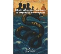 Ethnie, ethnicité, ethnicisme : le serpent de mer congolais