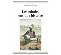 Ethnies ont une histoire (Les) - Jean-Pierre Chrétien - Karthala - broché - Etude