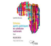 Ethnies, partis politiques et cohésion nationale Essai. Nouvelle édition - Lamine Kamara - L'harmattan - broché - Essai
