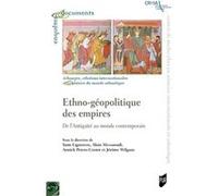 Ethno-Géopolitique Des Empires - De L'antiquité Au Monde Contemporain