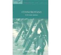 Ethnobotany, People and Plants Conservation Manuals Gary J. Martin (Auteur)