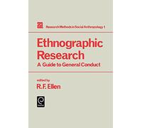 Ethnographic Research: A Guide to General Conduct