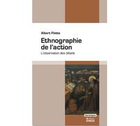 Ethnographie de l’action - L’observation des détails - Albert Piette - Ecole Des Hautes Etudes En Sciences Sociales - broché - Etude