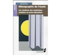 Ethnographie De L'école - Les Coulisses Des Institutions Scolaires Et Socio-Éducatives