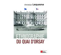 Ethnographie du Quai d'Orsay - Les pratiques des diplomates français
