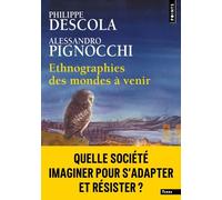 Ethnographies des mondes à venir - Philippe Descola - Points - Poche - Essai