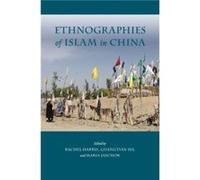 Ethnographies of Islam in China Ethnographies of Islam in China (Auteur)