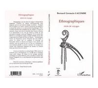 Ethnographiques Récits de voyages - Bernard Germain Lacombe - L'harmattan - broché - Récit
