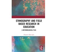 Ethnography And Field Based Research In Education