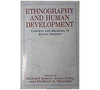 Ethnography And Human Development: Context And Meaning In Social Inquiry (John D. And Catherine T. Macarthur Foundation Series On Mental Health And Development)