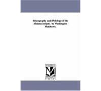 Ethnography and Philology of the Hidatsa Indians. by Washington Matthews. Matthews, Washington (Auteur)