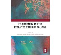 Ethnography and the Evocative World of Policing