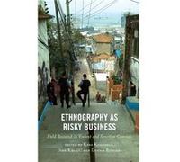 Ethnography as Risky Business Unknown (Auteur)