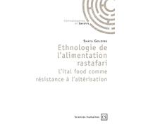 Ethnologie de l'alimentation rastafari. L'ital food comme résistance à l'altérisation