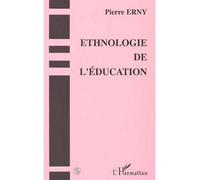 Ethnologie de l'éducation - Pierre Erny - L'harmattan - broché - Livre