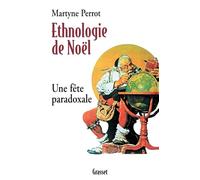 Ethnologie de Noël. Une fête paradoxale