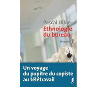 Ethnologie du bureau Brève histoire d'une humanité assise - Pascal Dibie - A.m. Metailie - broché - Essai