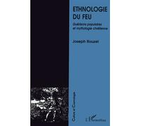 Ethnologie du feu - Joseph Rouzel - L'harmattan - broché - Livre