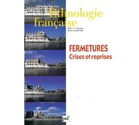 Ethnologie française 2005, n° 4 Fermetures : crises et reprises - Collectif - Puf - broché - Revue