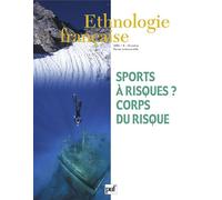 Ethnologie française 2006, n° 4 Les sports à risque - Collectif - Puf - broché - Revue