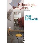 Ethnologie française 2008, n° 1 L'art au travail - Collectif - Puf - broché - Revue
