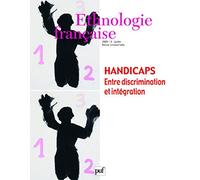Ethnologie française 2009, n° 3: Handicaps, entre discrimination et intégration