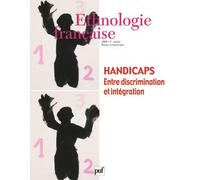 Ethnologie française 2009, n° 3 Handicaps, entre discrimination et intégration - Collectif - Puf - broché - Revue