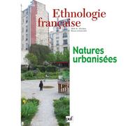 Ethnologie française 2010, n° 4 Natures urbanisées - Collectif - Puf - broché - Revue